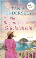 Cover: Ein Rezept zum Gl&uuml;cklichsein - dotbooks