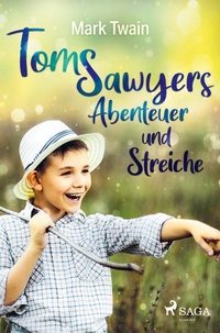 Abbildung von: Tom Sawyers Abenteuer und Streiche - SAGA Books - Egmont