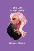 Cover: The Girl in Her Teens - ALPHA EDITION