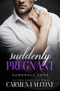 Cover: Suddenly Pregnant (Suddenly Love, #3) - Carmen Falcone