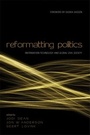 Cover: Reformatting Politics - Routledge