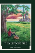Cover: They Left One Tree - Dalea Publishing