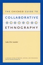 Cover: The Chicago Guide to Collaborative Ethnography - University of Chicago Press