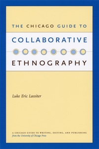 Enlarge image Cover: The Chicago Guide to Collaborative Ethnography - University of Chicago Press