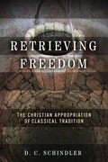 Cover: Retrieving Freedom - University of Notre Dame Press