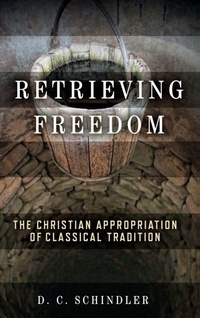 Enlarge image Cover: Retrieving Freedom - University of Notre Dame Press
