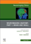 Cover: Neuroimaging Anatomy, Part 1: Brain and Skull, An Issue of Neuroimaging Clinics of North America: Volume 32-3 - Elsevier