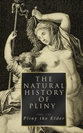 Cover: The Natural History of Pliny (Vol. 1-6) - e-artnow