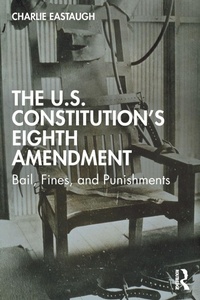 Abbildung von: The U.S. Constitution's Eighth Amendment - Routledge