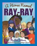 Cover: A Horse Named Ray-Ray - Reed Tipton Johnson
