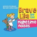 Cover: Brave Lila and the Nighttime Noises - Paul Makowski