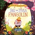 Cover: Tell the Truth, Pangolin - Anne Schwartz Books