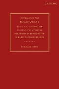 Cover: China and the Roman Orient - I.B. Tauris