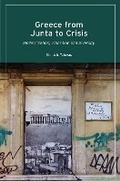 Cover: Greece from Junta to Crisis - Bloomsbury Publishing PLC