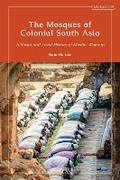 Cover: The Mosques of Colonial South Asia - I.B. Tauris
