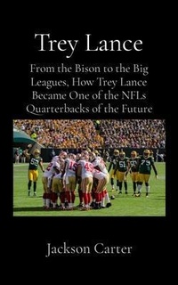 Abbildung von: Trey Lance - Jackson Carter Biographies