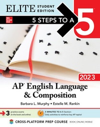 Enlarge image Cover: 5 Steps to a 5: AP English Language and Composition 2023 Elite Student Edition - McGraw-Hill Education