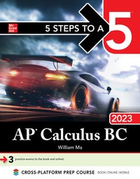 Enlarge image Cover: 5 Steps to a 5: AP Calculus BC 2023 - McGraw-Hill Education