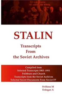 Enlarge image Cover: STALIN - Transcripts from the Soviet Archives - Lulu.com