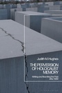 Cover: The Perversion of Holocaust Memory - Bloomsbury Academic