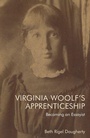 Cover: Virginia Woolf's Apprenticeship - Edinburgh University Press
