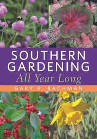 Abbildung von: Southern Gardening All Year Long - University of Pittsburgh Press