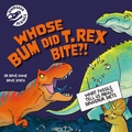 Cover: Dinosaur Science: Whose Bum Did T. rex Bite?! - Wayland