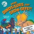 Cover: Dinosaur Science: Were Dinosaurs Just Show-Offs?! - Wayland