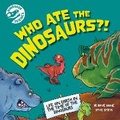 Cover: Dinosaur Science: Who Ate the Dinosaurs?! - Wayland