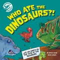 Cover: Dinosaur Science: Who Ate the Dinosaurs?! - Wayland