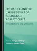 Cover: Literature and the Japanese War of Aggression against China - Cambridge Scholars Publishing
