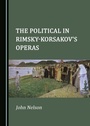 Cover: Political in Rimsky-Korsakov's Operas - Cambridge Scholars Publishing