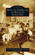Cover: Mexican Americans of Wichita's North End - Arcadia Pub (Sc)