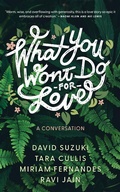 Cover: What You Won't Do For Love: A Conversation - Coach House Books
