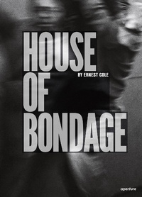 Abbildung von: Ernest Cole: House of Bondage - Aperture