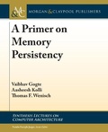 Cover: A Primer on Memory Persistency - Morgan & Claypool Publishers