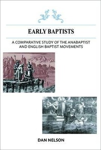 Enlarge image Cover: A Comparative Study of the Anabaptist and English Baptist Movements - Faithful Life Publishers