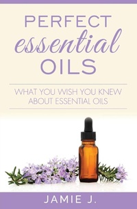 Abbildung von: Perfect Essential Oils - Blessings For All, LLC
