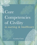 Cover: Core Competencies of Civility in Nursing & Healthcare - Sigma