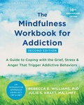 Cover: Mindfulness Workbook for Addiction - New Harbinger Publications
