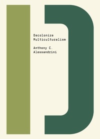 Enlarge image Cover: Decolonize Multiculturalism - Or Books