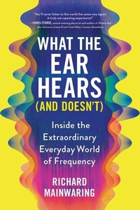 Enlarge image Cover: What the Ear Hears (and Doesn't) - Sourcebooks