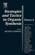 Cover: Strategies and Tactics in Organic Synthesis: Volume 4 - Academic Press