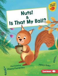 Enlarge image Cover: Nuts! & Is That My Ball? - Lerner Publications (Tm)