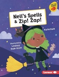 Cover: Nell's Spells & Zip! Zap! - Lerner Publications (Tm)