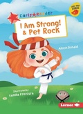 Cover: I Am Strong! & Pet Rock - Lerner Publications (Tm)