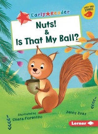Enlarge image Cover: Nuts! & Is That My Ball? - Lerner Publications (Tm)