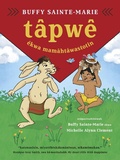 Cover: tpwe ekwa mamhtwastotin (Tpwe and the Magic Hat, Cree edition) - Greystone Books,Canada
