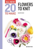 Cover: All-New Twenty to Make: Flowers to Knit - Search Press Ltd