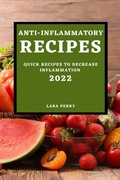 Cover: Anti-Inflammatory Recipes 2022 - LARA PERRY